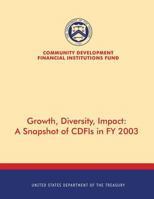 Growth, Diversity, Impact: A Snapchat of CDFIs in FY 2003 1502844451 Book Cover
