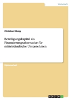 Beteiligungskapital ALS Finanzierungsalternative Fur Mittelstandische Unternehmen 363870761X Book Cover