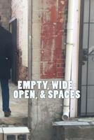 Empty, Wide-Open, & Spaces 1539089304 Book Cover
