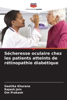 Sécheresse oculaire chez les patients atteints de rétinopathie diabétique (French Edition) 6209030262 Book Cover