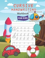Cursive Handwriting Workbook For Kids: Beginning Cursive Letter Tracing Book for Kids Age 6-8 B08ZW314TS Book Cover