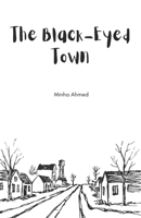 The Black - Eyed Town B0F6KT8LQV Book Cover