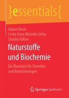 Naturstoffe und Biochemie: Ein Überblick für Chemiker und Biotechnologen (essentials) 3658154381 Book Cover