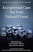 Exceptional Care for Your Valued Client 1907722246 Book Cover