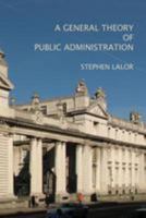 A General Theory of Public Administration 1499191057 Book Cover
