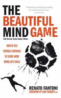 The Beautiful Mind Game: Football Thinking to Score More Work/Life Goals 1781330662 Book Cover