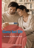 Ganz bei Dir: So fühlt ein Baby die Welt 3696366005 Book Cover