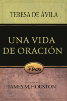 Una vida de oracion 1588024369 Book Cover