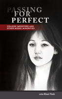 Passing for Perfect: College Impostors and Other Model Minorities 1439920524 Book Cover