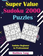 Super Value Sudoku 2000 Puzzles: Sudoku Beginner to Professional 1983621234 Book Cover
