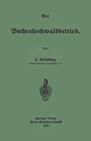 Der Buchenhochwaldbetrieb 3662387786 Book Cover