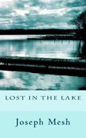 Lost in the Lake 1475117574 Book Cover