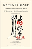 Kaizen Forever: Las Enseñanzas de Chihiro Nakao (Spanish Edition) B0H6677SPF Book Cover
