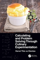 Calculating and Problem Solving Through Culinary Experimentation 1032286504 Book Cover