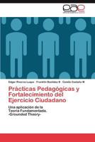 Practicas Pedagogicas y Fortalecimiento del Ejercicio Ciudadano 3846570761 Book Cover