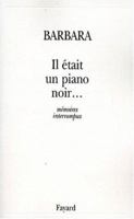 Il etait un piano noir--: Memoires interrompus 2213600155 Book Cover