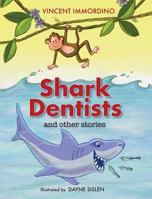 Shark Dentists and Other Stories 0999332201 Book Cover