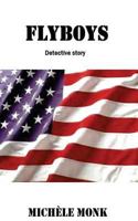 Flyboys: Detective Story 1532875029 Book Cover
