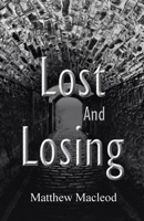 Lost and Losing B08B32KB69 Book Cover