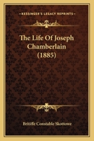 The Life Of Joseph Chamberlain 1120897459 Book Cover