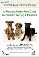 The Official Ahimsa Dog Training Manual 1478176415 Book Cover