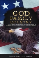 God, Family, Country: A Soldier's Story Through His Poems B09CGY5Q77 Book Cover