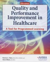 Quality and Performance Improvement in Healthcare: A Tool for Programmed Learning 1584263105 Book Cover