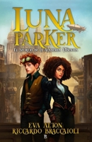 Luna Parker 1: El Secreto de la Academia Videntia (Serie Academia Videntia, misterio, aventuras y humor.) (Spanish Edition) B0FDGQXW64 Book Cover