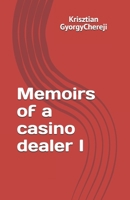 Memoirs of a casino dealer I B0DTJFK3F7 Book Cover