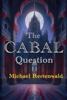 The Cabal Question B0F4LHH6W1 Book Cover