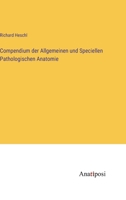 Compendium der Allgemeinen und Speciellen Pathologischen Anatomie 3382027070 Book Cover
