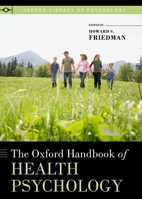 The Oxford Handbook of Health Psychology 0199365075 Book Cover