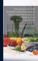 Grundsaetze Der Bierbrauerei Nach Den Neuegten Technisch-chemischen Entdeckungen: Oder, Die Kunst, An Allen Orten Ein Wohlschmeckendes, Gesundes Und ... Zweckmässig Anzulegen... 1020589078 Book Cover