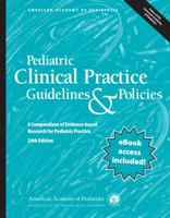 Pediatric Clinical Practice Guidelines & Policies: A Compendium of Evidence-Based Research for Pediatric Practice 1610027329 Book Cover