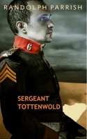 Sergeant Tottenwold B08KH3R1TS Book Cover