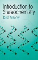 Introduction to Stereochemistry 0486425304 Book Cover