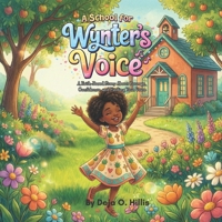 A School for Wynter's Voice: A Faith-Based Story About Courage, Confidence, and Finding Your Voice B0H2613NLX Book Cover