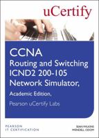 CCNA Routing and Switching Icnd2 200-105 Network Simulator, Pearson Ucertify Academic Edition Student Access Card 078975780X Book Cover