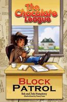 The Chocolate League #4: Block Patrol 1499157797 Book Cover