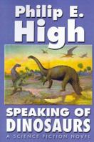 Speaking of Dinosaurs 1587152002 Book Cover