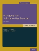 Managing Your Substance Use Disorder: Client Workbook 0190926678 Book Cover