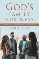 God's Family Business: Missiology for Spirit-Empowered Disciple Makers B0GWVWW7W7 Book Cover