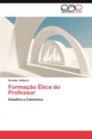 Formação Ética do Professor: Desafios e Caminhos 3844343490 Book Cover