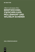 Briefwechsel Zwischen Karl Müllenhoff Und Wilhelm Scherer (Literatur-Archiv) 3112352432 Book Cover