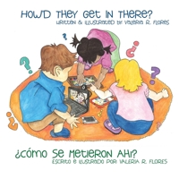 Como Se Metieron Ahi?/How'd They Get in There? 1465308849 Book Cover