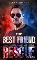 The Best Friend Rescue: A K9 Handler Romance B08RQZJ4P5 Book Cover