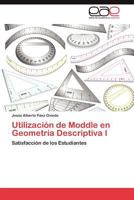 Utilización de Moddle en Geometría Descriptiva I: Satisfacción de los Estudiantes 3845496207 Book Cover