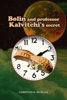 Bolin and Professor Kalvitchi's secret B0CNWLCJQ2 Book Cover