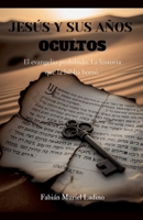 Jesus Y Sus Años Ocultos (Spanish Edition) B0FL5KXV8X Book Cover