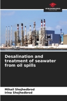 Desalination and treatment of seawater from oil spills 663003998X Book Cover